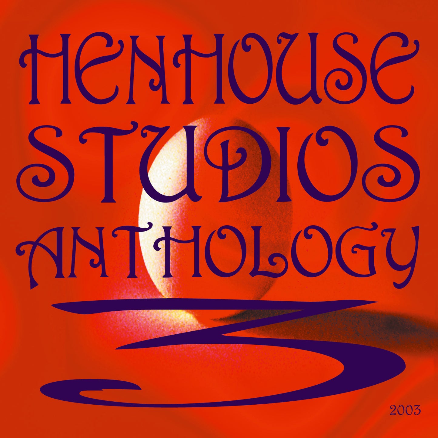 Hen House Studios Anthology 3, 2003 CD