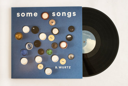 B. Wurtz - Some Songs Vinyl LP