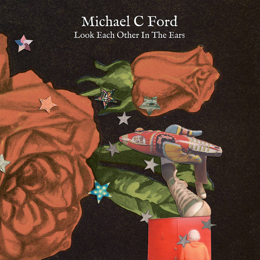 Michael C Ford – Look Each Other In The Ears,  Vinyl LP