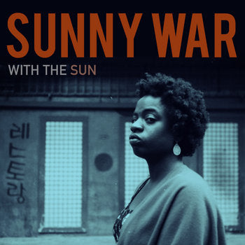 Sunny War - With The Sun CD