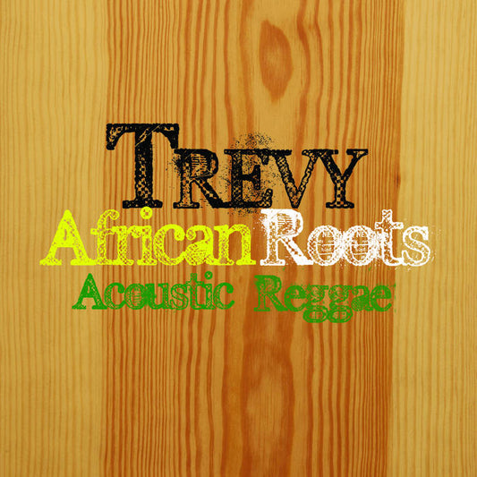 Trevy Felix – African Roots, Acoustic Reggae CD