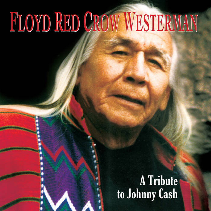 Floyd Red Crow Westerman - A Tribute To Johnny Cash CD