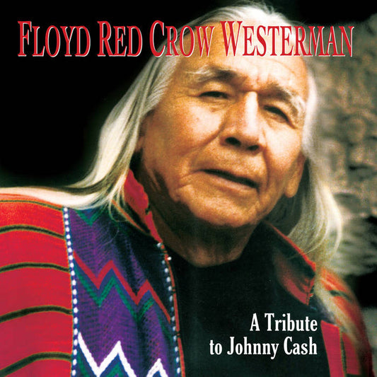 Floyd Red Crow Westerman - A Tribute To Johnny Cash CD